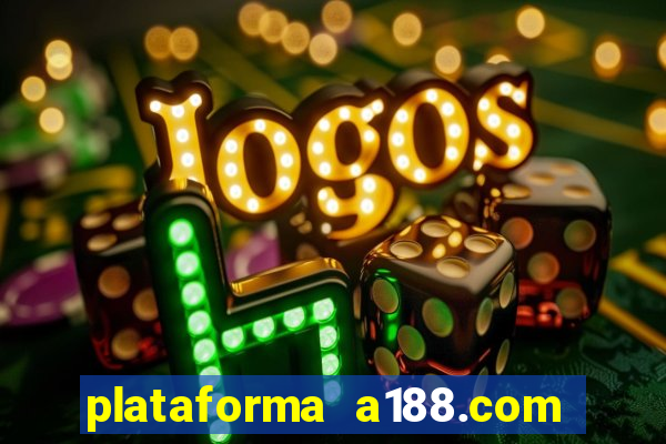 plataforma a188.com paga mesmo